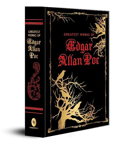 Greatest Works of Edgar Allan Poe: American Literature Gothic Fiction Horror Stories Mystery and Suspense Classic Horror Fiction Collection of Dark Poems Macabre Tales Psychological Thrillers